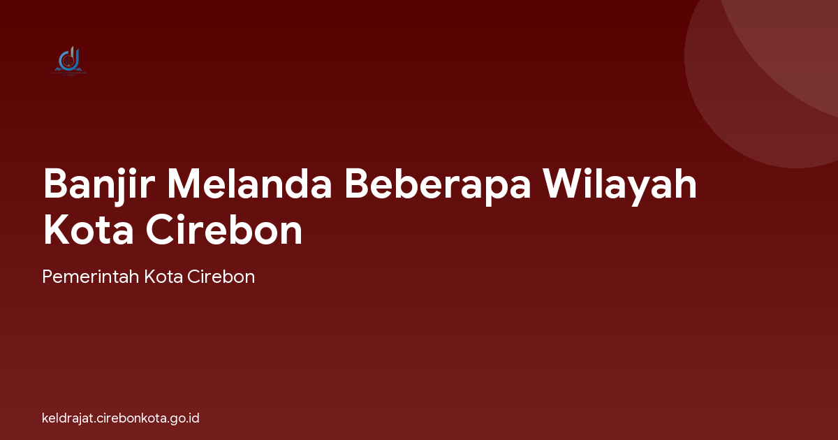 Banjir Melanda Beberapa Wilayah Kota Cirebon