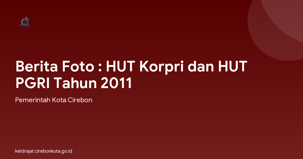 Berita Foto : HUT Korpri dan HUT PGRI Tahun 2011