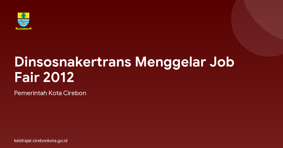 Dinsosnakertrans Menggelar Job Fair 2012