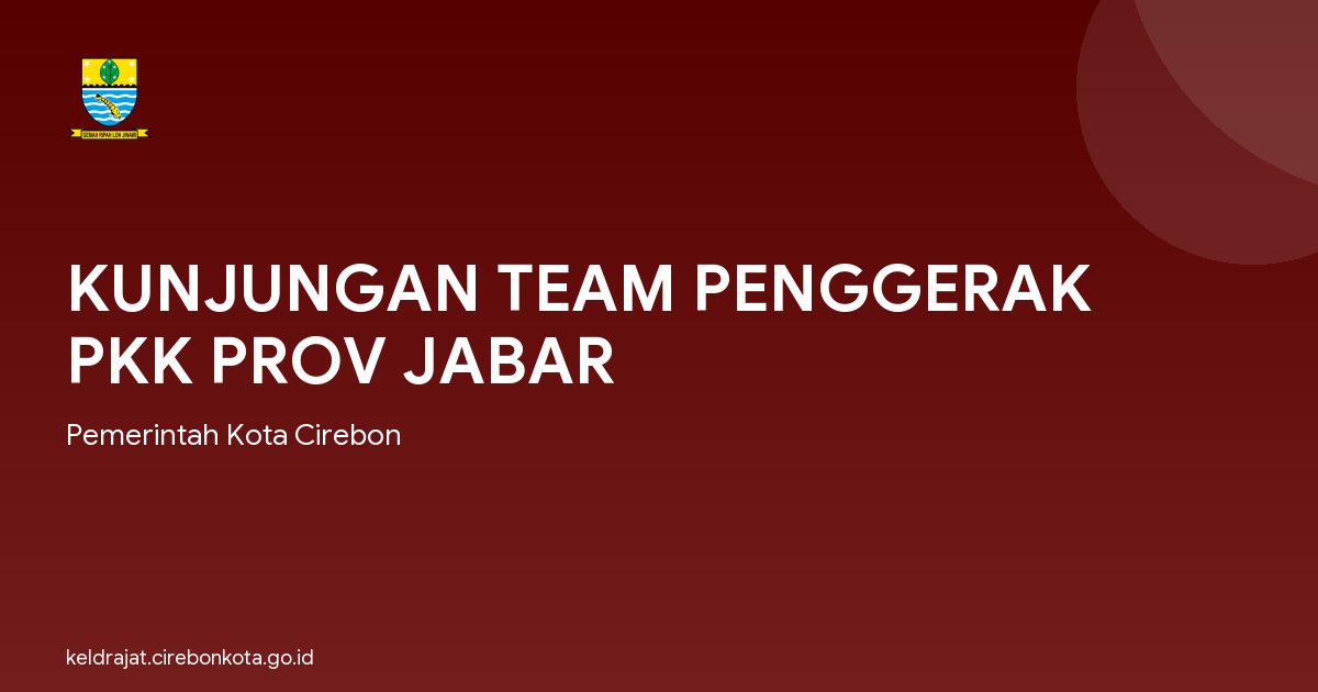 KUNJUNGAN TEAM PENGGERAK PKK PROV JABAR