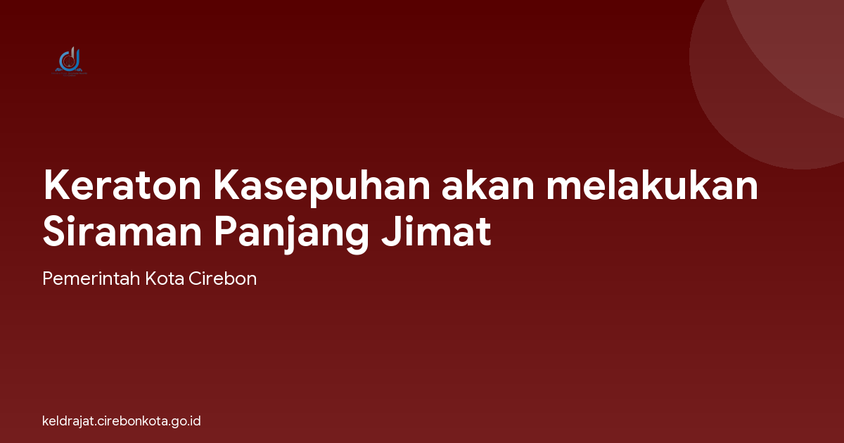 Keraton Kasepuhan akan melakukan Siraman Panjang Jimat