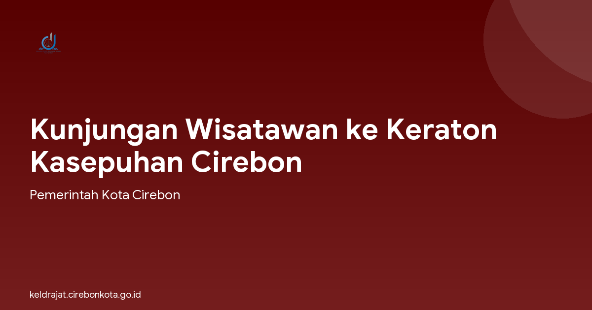 Kunjungan Wisatawan ke Keraton Kasepuhan Cirebon