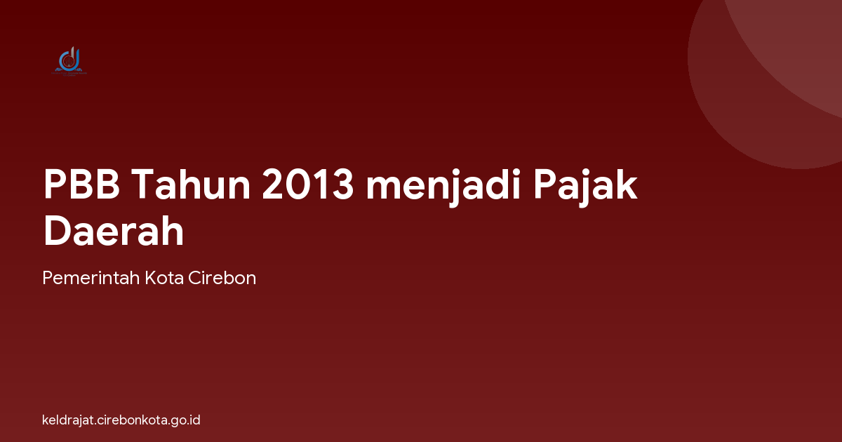 PBB Tahun 2013 menjadi Pajak Daerah