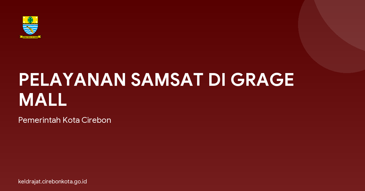 PELAYANAN SAMSAT DI GRAGE MALL