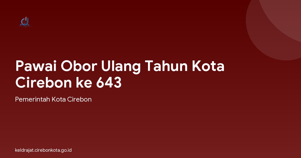 Pawai Obor Ulang Tahun Kota Cirebon ke 643