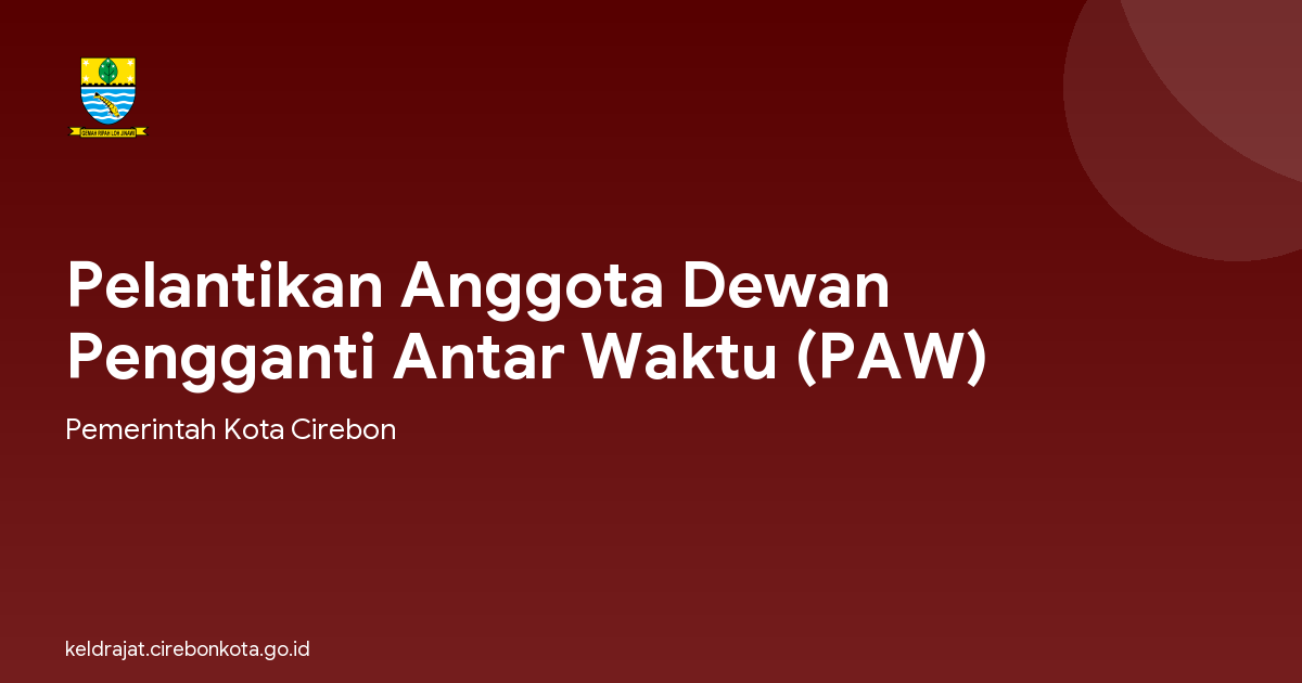 Pelantikan Anggota Dewan Pengganti Antar Waktu (PAW)