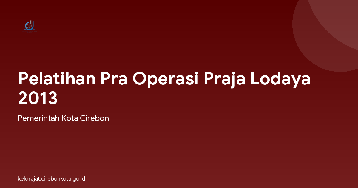 Pelatihan Pra Operasi Praja Lodaya 2013
