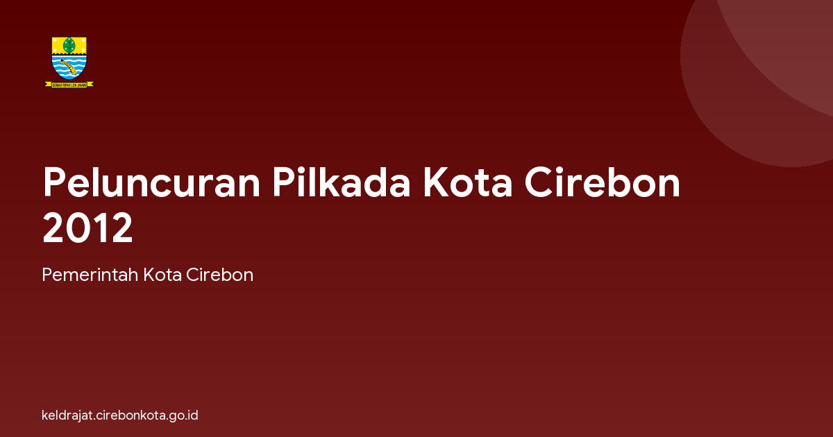 Peluncuran Pilkada Kota Cirebon 2012