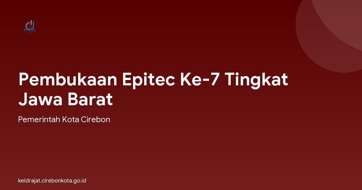 Pembukaan Epitec Ke-7 Tingkat Jawa Barat