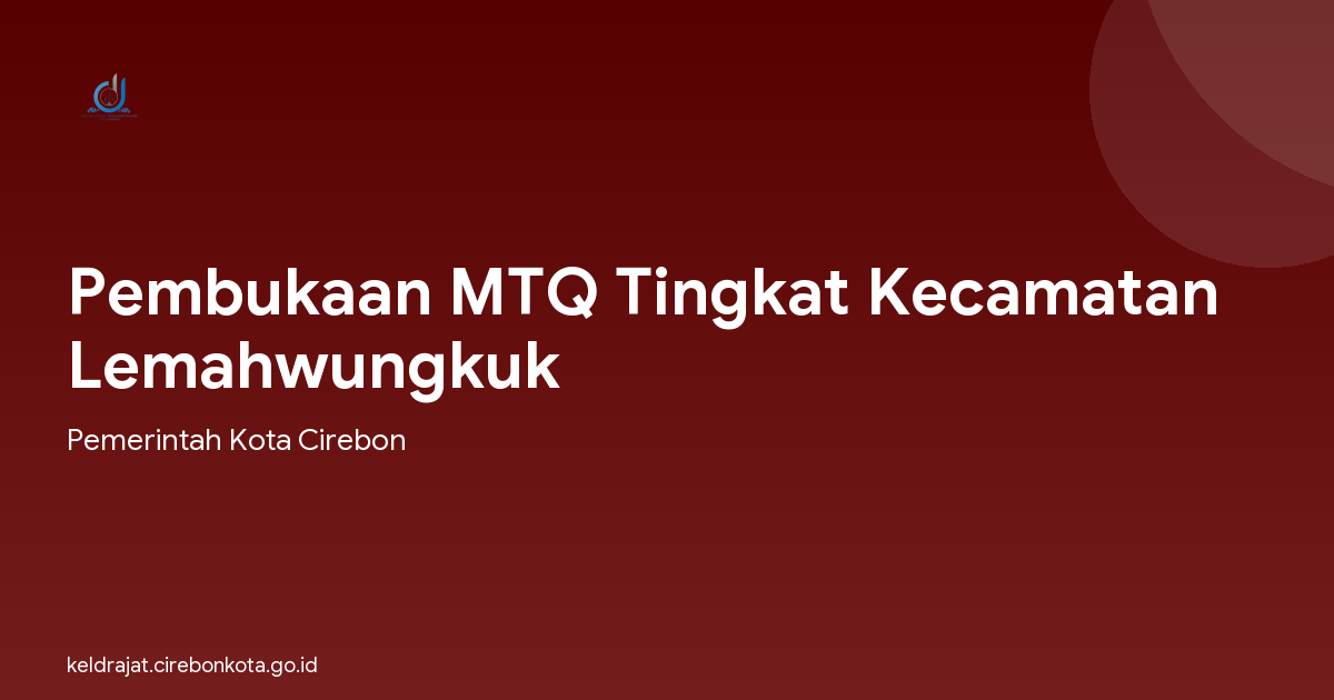 Pembukaan MTQ Tingkat Kecamatan Lemahwungkuk