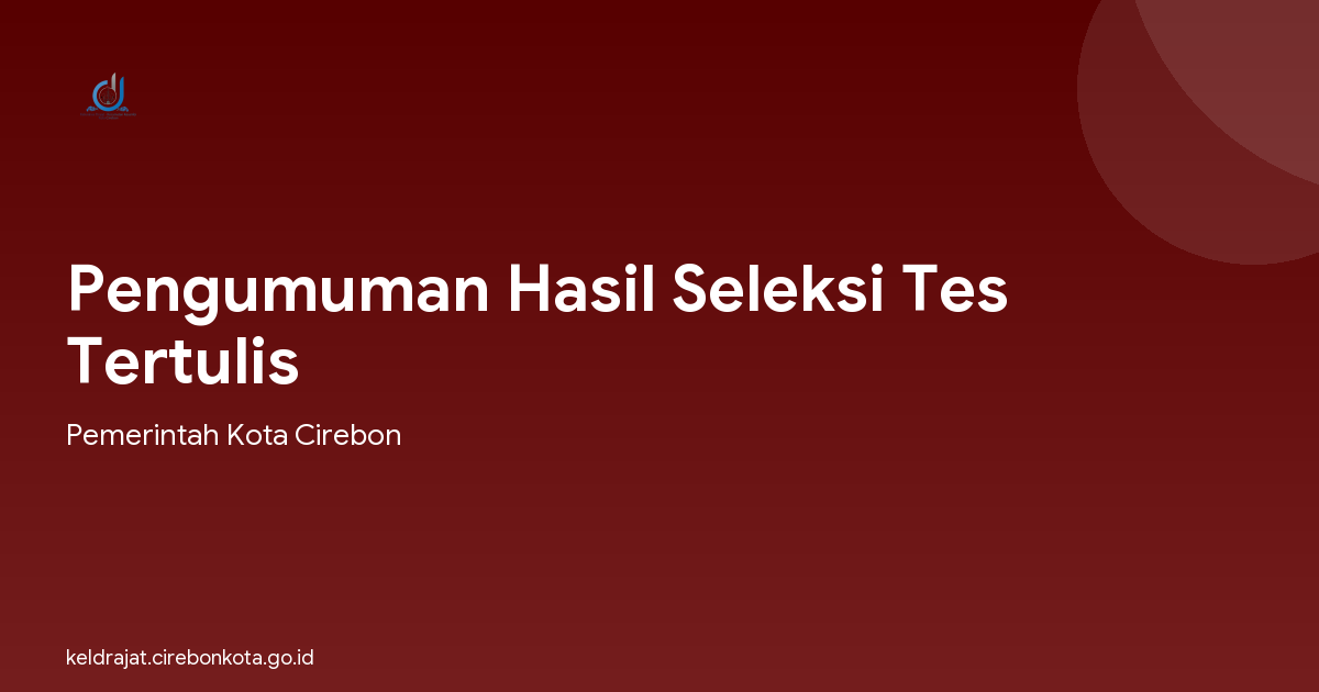 Pengumuman Hasil Seleksi Tes Tertulis