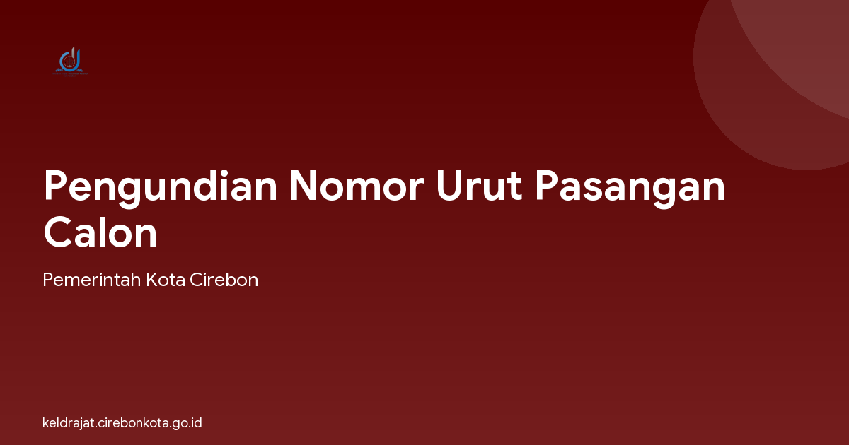 Pengundian Nomor Urut Pasangan Calon