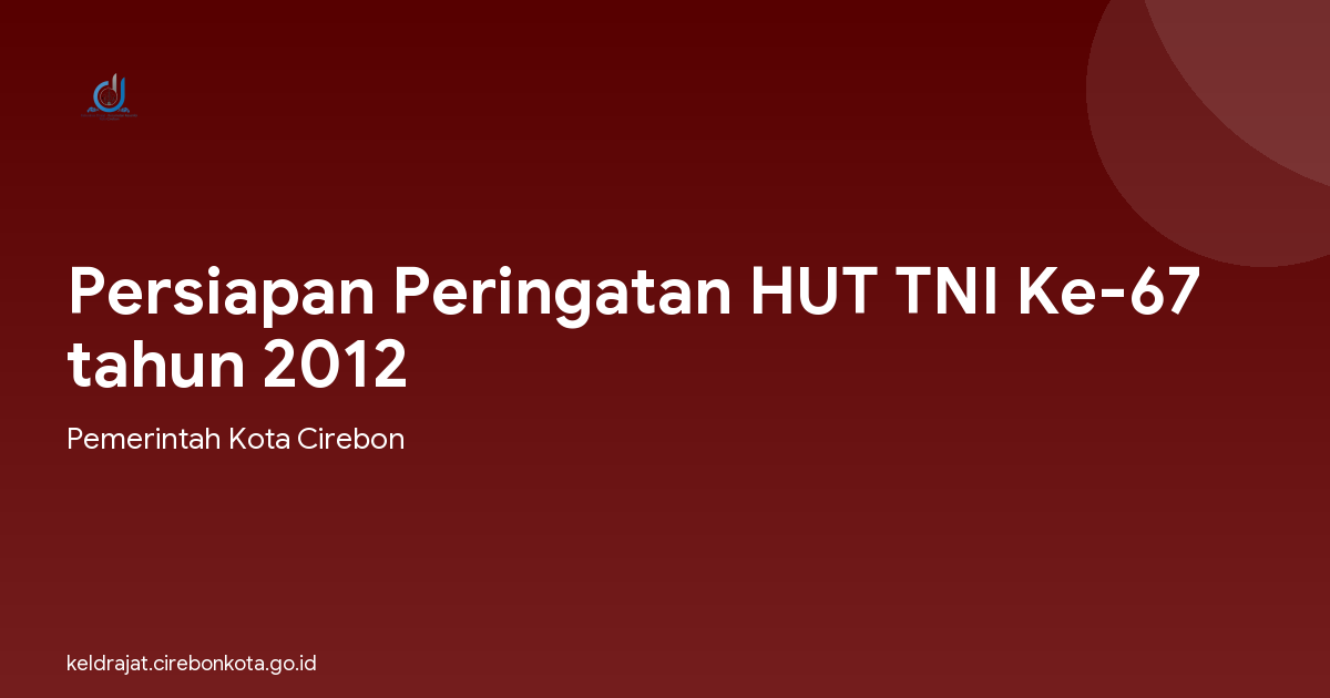 Persiapan Peringatan HUT TNI Ke-67 tahun 2012
