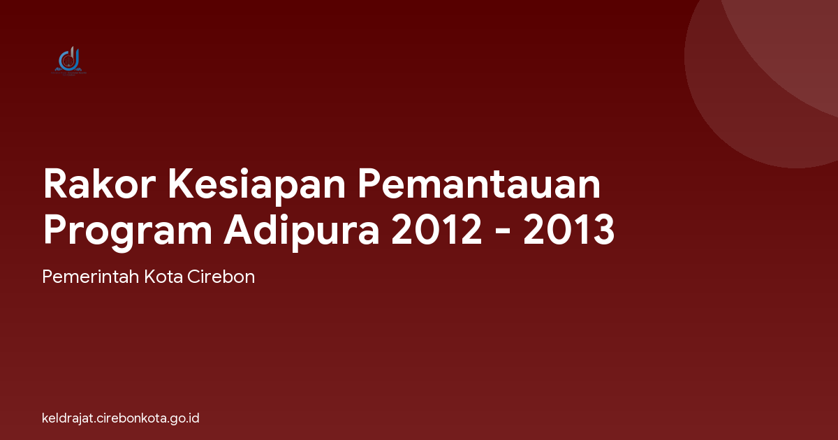 Rakor Kesiapan Pemantauan Program Adipura 2012 - 2013