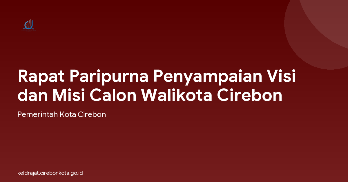 Rapat Paripurna Penyampaian Visi dan Misi Calon Walikota Cirebon