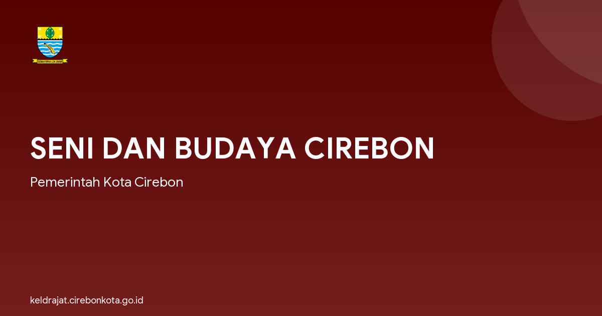 SENI DAN BUDAYA CIREBON
