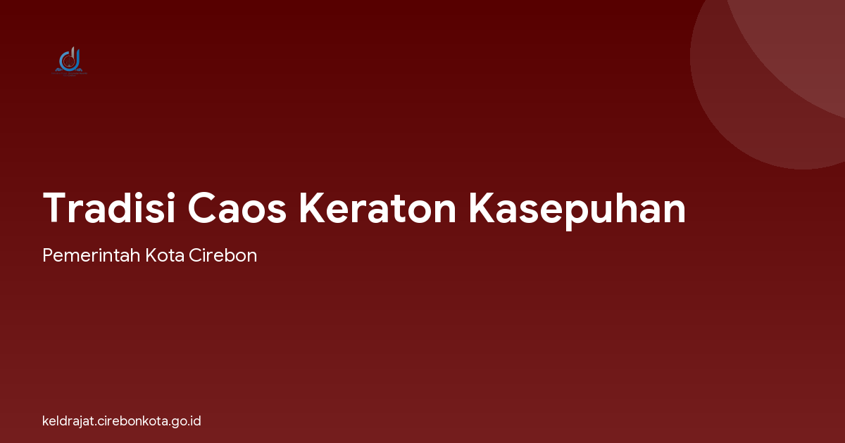 Tradisi Caos Keraton Kasepuhan
