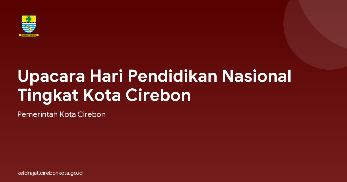 Upacara Hari Pendidikan Nasional  Tingkat Kota Cirebon
